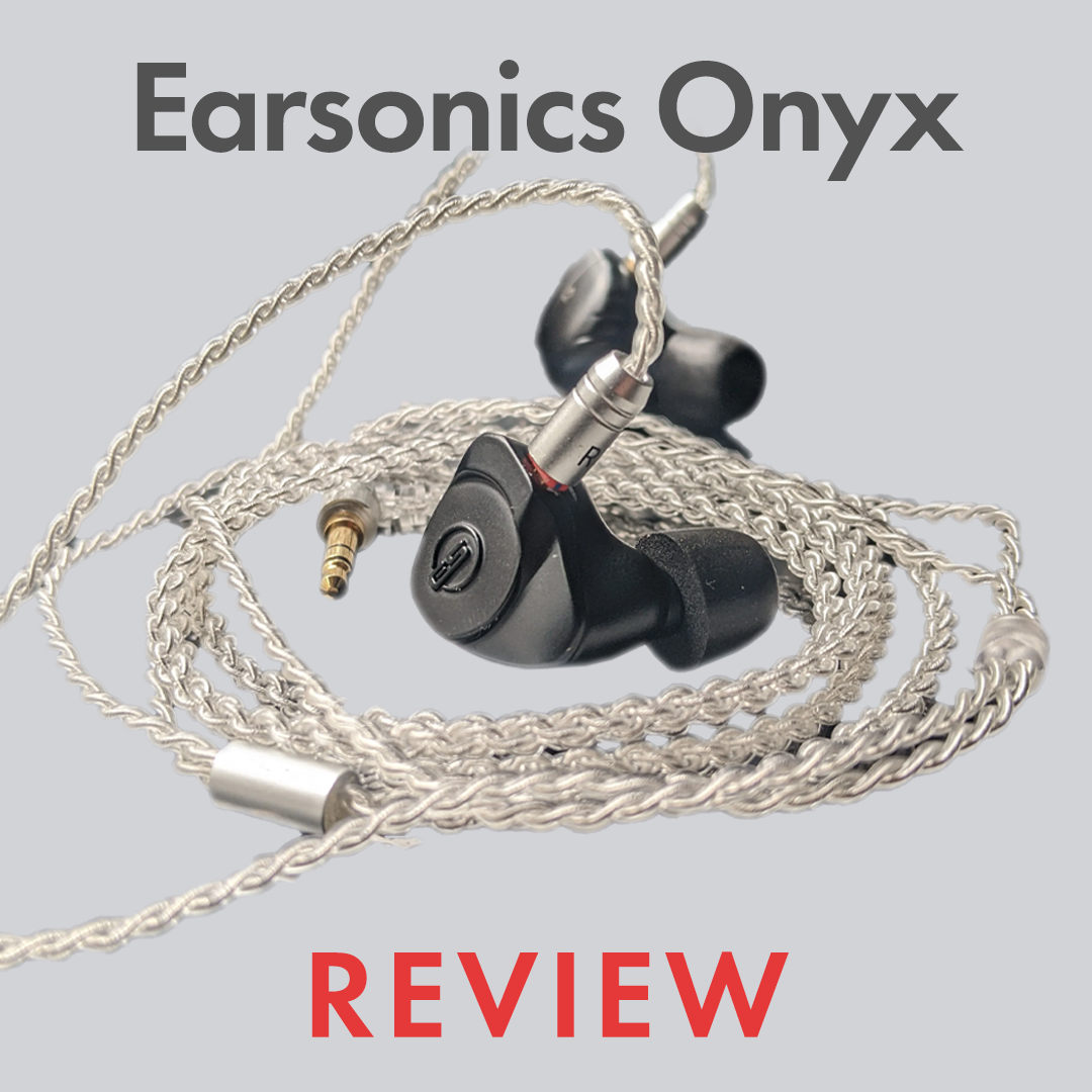 Earsonics, Onyx