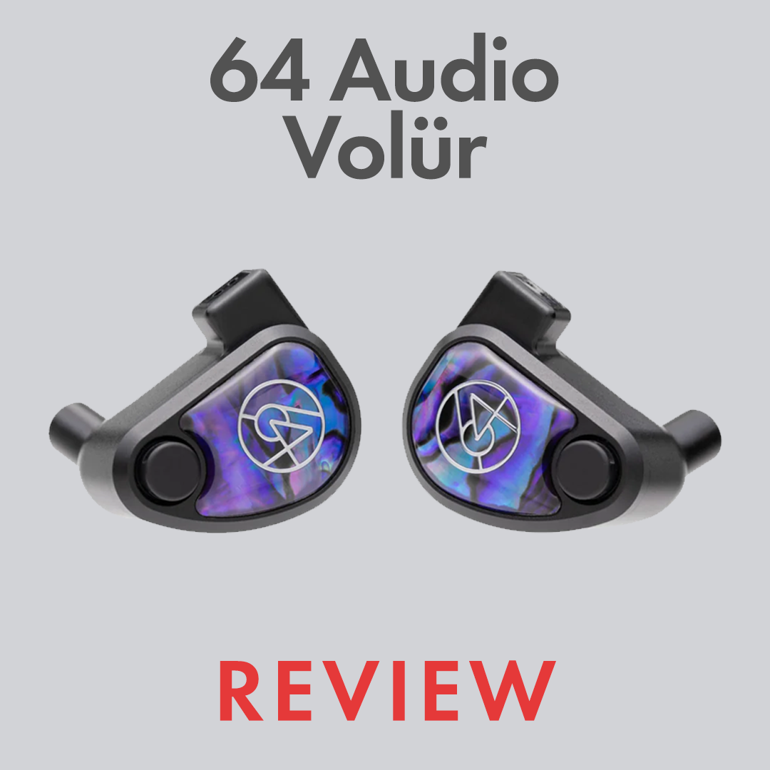 64 Audio Volur Review by Audio46 Experts