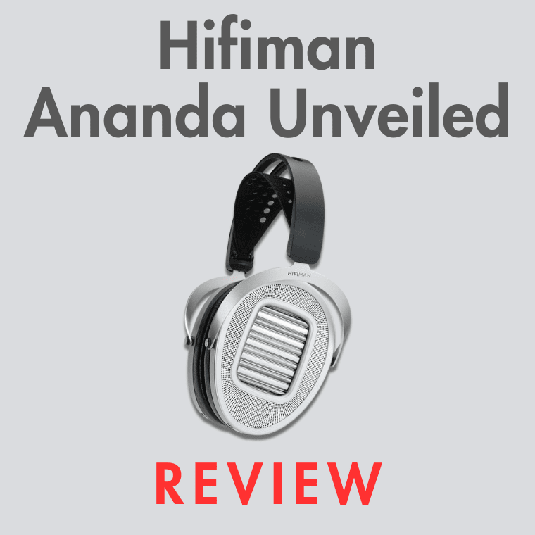Hifiman Ananda Unveiled Review