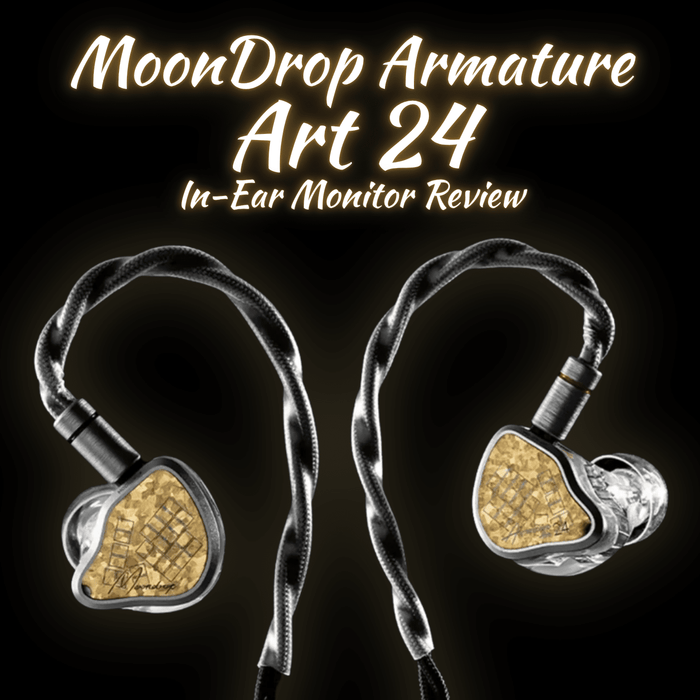 MoonDrop Armatrue Art 24