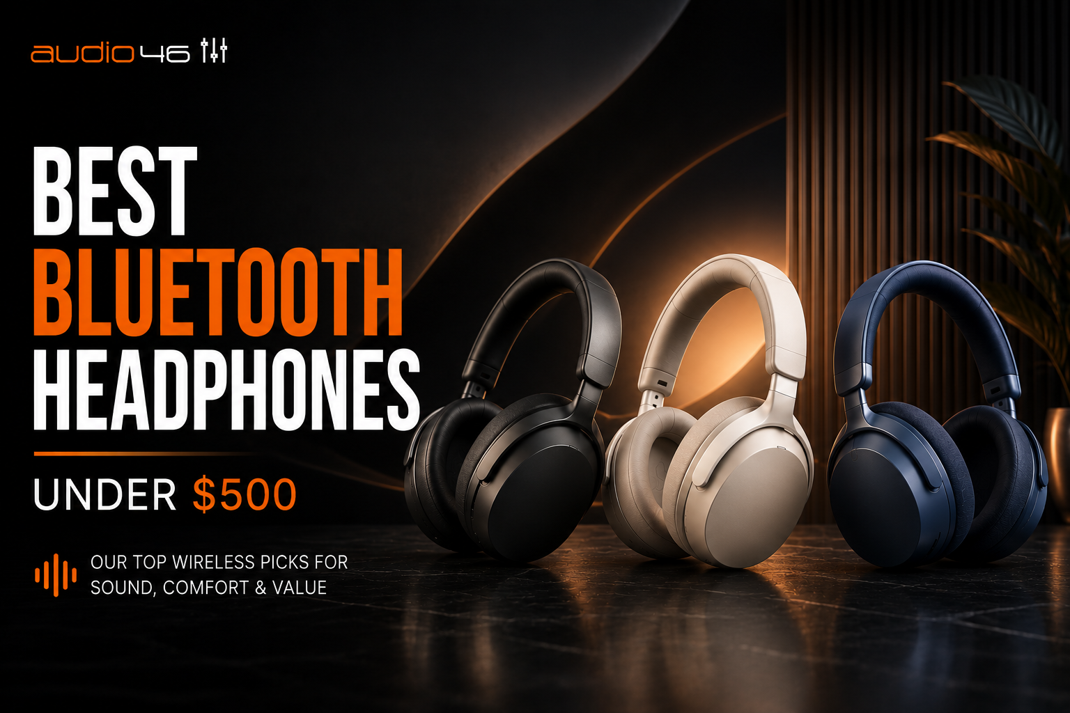 audio46 recommend best bluetooth headphones