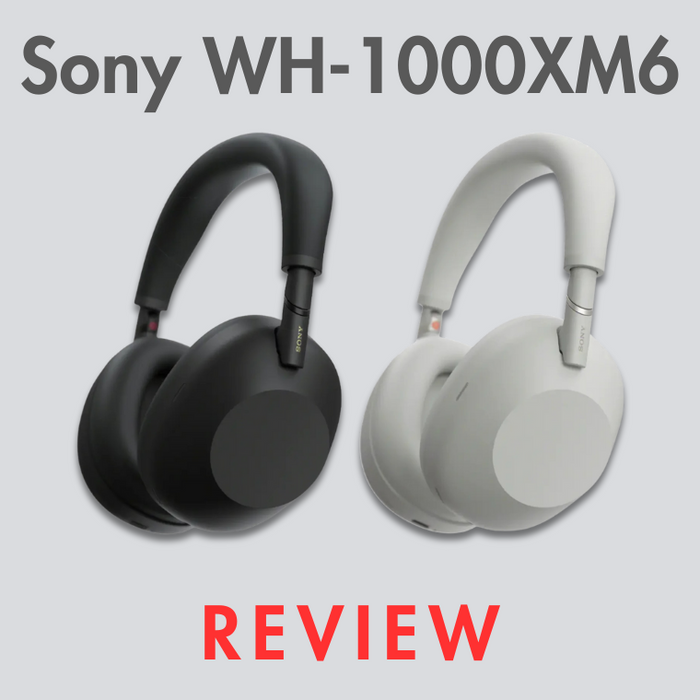 Sony WH-1000XM6 Review