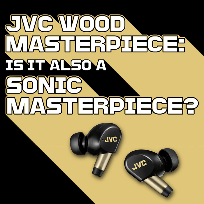 JVC WOOD Masterpiece Review